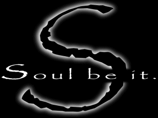 Soul Be It
